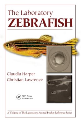 Claudia Harper - The Laboratory Zebrafish - 9781439807439 - V9781439807439