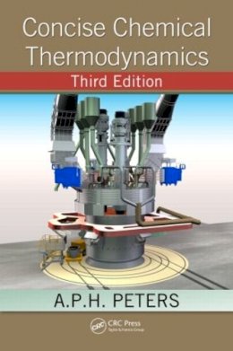 A.P.H. Peters - Concise Chemical Thermodynamics - 9781439813324 - V9781439813324