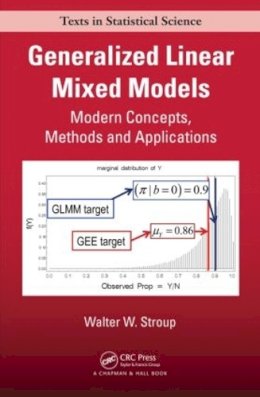 Walter W. Stroup - Generalized Linear Mixed Models: Modern Concepts, Methods and Applications - 9781439815120 - V9781439815120