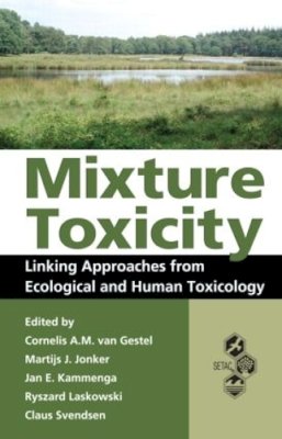 . Ed(S): Gestel, Cornelis A. M. Van; Jonker, Martijs; Groten, John P.; Kammenga, Jan E.; Laskowski, Ryszard; Svendsen, Claus - Mixture Toxicity - 9781439830086 - V9781439830086