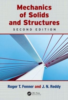 Roger T. Fenner - Mechanics of Solids and Structures - 9781439858141 - V9781439858141