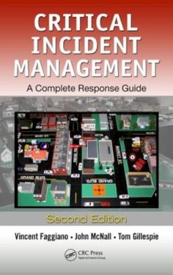 Faggiano, Vincent; McNall, John; Gillespie, Thomas T. - Critical Incident Management - 9781439874547 - V9781439874547