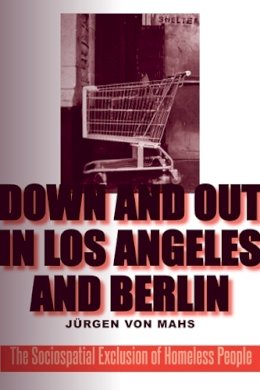 Jurgen Von Mahs - Down and Out in Los Angeles and Berlin - 9781439908266 - V9781439908266