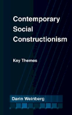 Darin Weinberg - Contemporary Social Constructionism: Key Themes - 9781439909249 - V9781439909249