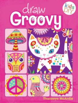 Thaneeya McArdle - Draw Groovy: Groovy Girls Do-It-Yourself Drawing & Coloring Book - 9781440322167 - V9781440322167