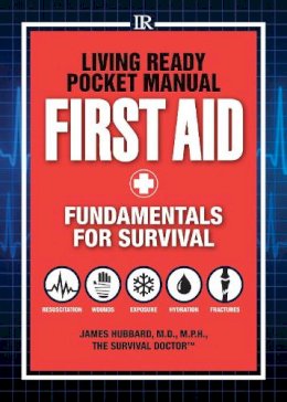 James Hubbard - LIVING READY POCKET MANUAL FIRST AID - 9781440333545 - V9781440333545