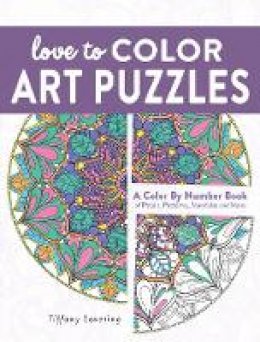 Tiffany Lovering - Love to Color Art Puzzles: A Color By Number Book of Petals, Patterns, Mandalas and More - 9781440350528 - V9781440350528