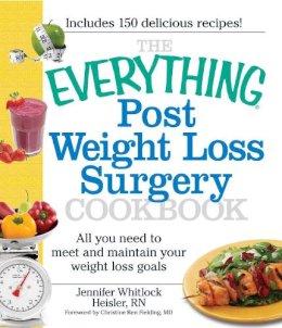 Jennifer Heisler - The Everything Post Weight Loss Surgery Cookbook: All you need to meet and maintain your weight loss goals (Everything (Health)) - 9781440503863 - V9781440503863