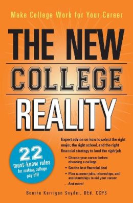 Bonnie Kerrigan Snyder - The New College Reality. Make College Work for Your Career.  - 9781440530128 - V9781440530128