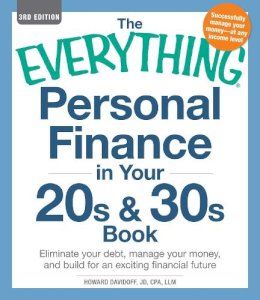 Davidoff, Howard, Jd, Cpa, Llm - The Everything Personal Finance in Your 20s and 30s Book. Eliminate Your Debt, Manage Your Money, and Build for an Exciting Financial Future.  - 9781440542565 - V9781440542565