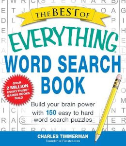 Charles Timmerman - The Best of Everything Word Search Book. Build Your Brain Power with 150 Easy to Hard Word Search Puzzles.  - 9781440558818 - V9781440558818