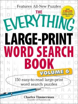 Charles Timmerman - The Everything Large-Print Word Search Book, Volume VI: 150 Easy-to-read Large-print Word Search Puzzles (Everything Series) - 9781440559945 - V9781440559945