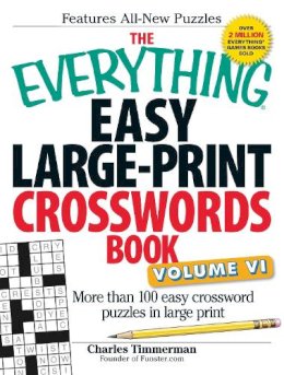 Charles Timmerman - The Everything Easy Large-print Crosswords Book, Volume VI - 9781440571572 - V9781440571572