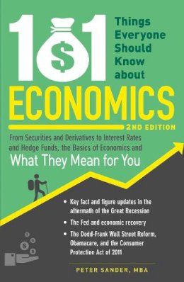 Peter Sander - 101 Things Everyone Should Know About Economics - 9781440572715 - V9781440572715