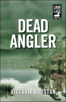 Victoria Houston - Dead Angler: Volume 1 (A Loon Lake Mystery) - 9781440582196 - V9781440582196