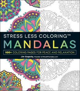 Jim Gogarty - Stress Less Coloring - Mandalas: 100+ Coloring Pages for Peace and Relaxation - 9781440592881 - V9781440592881