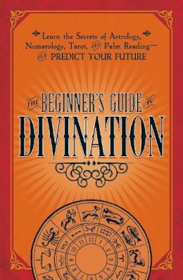 Adams Media - The Beginner's Guide to Divination - 9781440594823 - V9781440594823