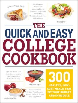 Adams Media - The Quick and Easy College Cookbook: 300 Healthy, Low-Cost Meals that Fit Your Budget and Schedule - 9781440595233 - V9781440595233