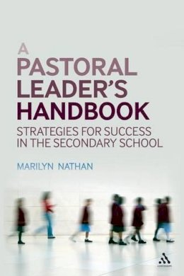 Marilyn Nathan - A Pastoral Leader´s Handbook: Strategies for Success in the Secondary School - 9781441102560 - V9781441102560