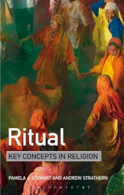 Professor Pamela J. Stewart - Ritual: Key Concepts in Religion - 9781441185693 - V9781441185693