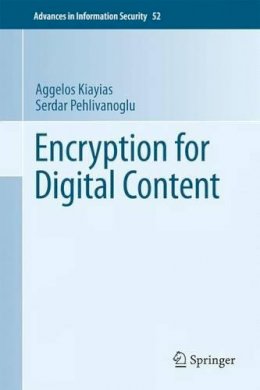 Aggelos Kiayias - Encryption for Digital Content - 9781441900432 - V9781441900432