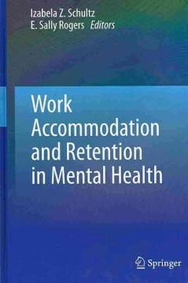 Izabela Z. Schultz - Work Accommodation and Retention in Mental Health - 9781441904270 - V9781441904270