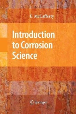 Edward McCafferty - Introduction to Corrosion Science - 9781441904546 - V9781441904546