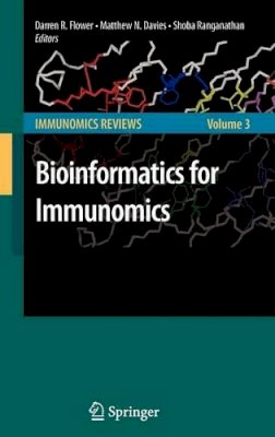 Darren D.R. Flower (Ed.) - Bioinformatics for Immunomics - 9781441905390 - V9781441905390