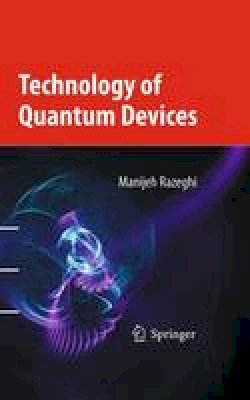 Manijeh Razeghi - Technology of Quantum Devices - 9781441910554 - V9781441910554