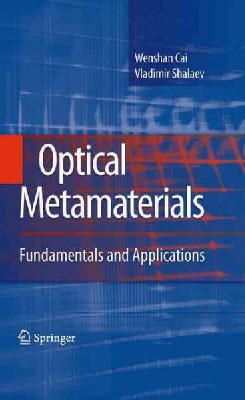 Cai, Wenshan; Shalaev, Vladimir M. - Optical Metamaterials - 9781441911506 - V9781441911506