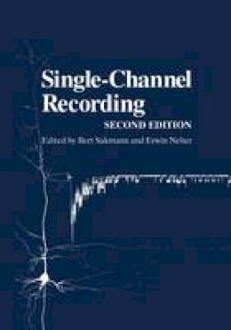 Bert Sakmann (Ed.) - Single-Channel Recording - 9781441912305 - V9781441912305