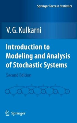 V. G. Kulkarni - Introduction to Modeling and Analysis of Stochastic Systems - 9781441917713 - V9781441917713