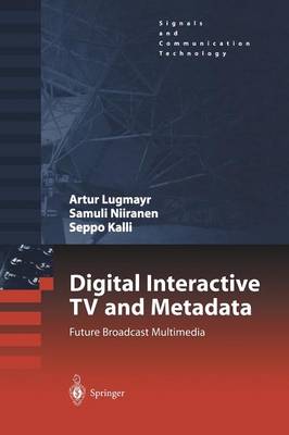 Artur Lugmayr - Digital Interactive TV and Metadata: Future Broadcast Multimedia - 9781441919267 - V9781441919267