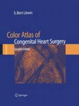 S. Bert Litwin - Color Atlas of Congenital Heart Surgery - 9781441922526 - V9781441922526