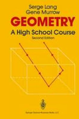 Serge Lang - Geometry: A High School Course - 9781441930842 - V9781441930842