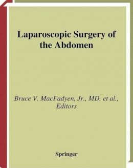 Jr. (Ed.) Bruce V. Macfadyen - Laparoscopic Surgery of the Abdomen - 9781441931269 - V9781441931269