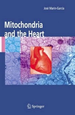 Jose . Ed(S): Marin-Garcia - Mitochondria and the Heart - 9781441938077 - V9781441938077