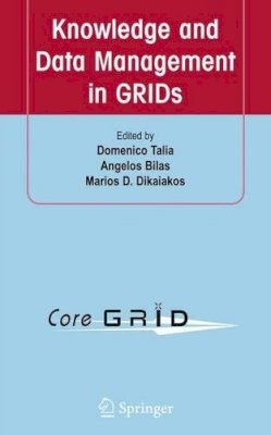 Domenico Talia (Ed.) - Knowledge and Data Management in GRIDs - 9781441942524 - V9781441942524