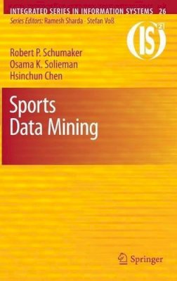 Robert P. Schumaker - Sports Data Mining - 9781441967299 - V9781441967299