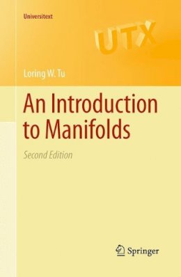 Loring W. Tu - An Introduction to Manifolds - 9781441973993 - V9781441973993