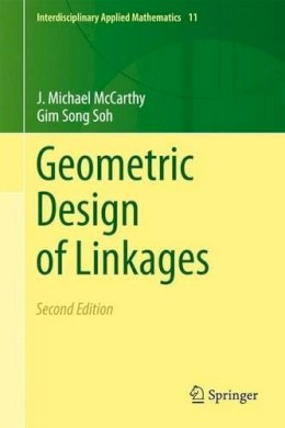 J. Michael McCarthy - Geometric Design of Linkages - 9781441978912 - V9781441978912