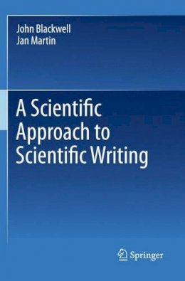 John Blackwell - A Scientific Approach to Scientific Writing - 9781441997876 - V9781441997876