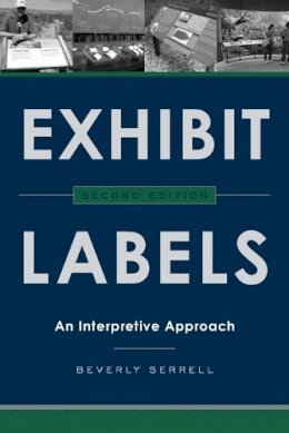 Beverly Serrell - Exhibit Labels: An Interpretive Approach - 9781442249035 - V9781442249035