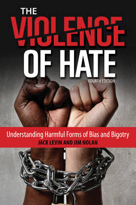 Jack Levin - The Violence of Hate: Understanding Harmful Forms of Bias and Bigotry - 9781442260504 - V9781442260504