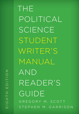 Gregory M. Scott - The Political Science Student Writer´s Manual and Reader´s Guide - 9781442267107 - V9781442267107