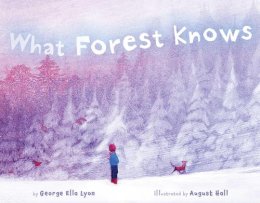 George Ella Lyon - What Forest Knows - 9781442467750 - V9781442467750