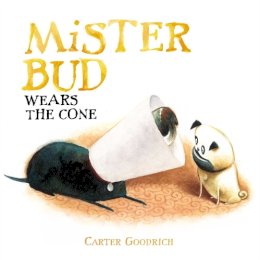 Carter Goodrich - Mister Bud Wears the Cone - 9781442480889 - V9781442480889