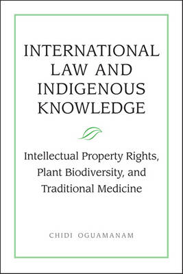 Chidi Oguamanam - International Law and Indigenous Knowledge - 9781442612181 - V9781442612181