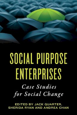 Jack Quarter - Social Purpose Enterprises: Case Studies for Social Change - 9781442614048 - V9781442614048