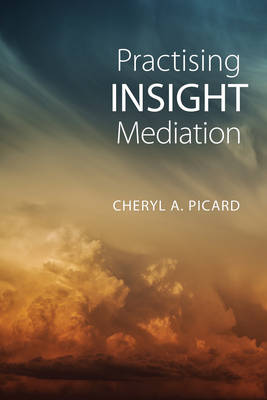Cheryl A. Picard - Practising Insight Mediation - 9781442629370 - V9781442629370